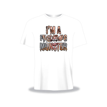 I'm A Fu@k!#G Monster Tee - White - TEAM BERLANGA