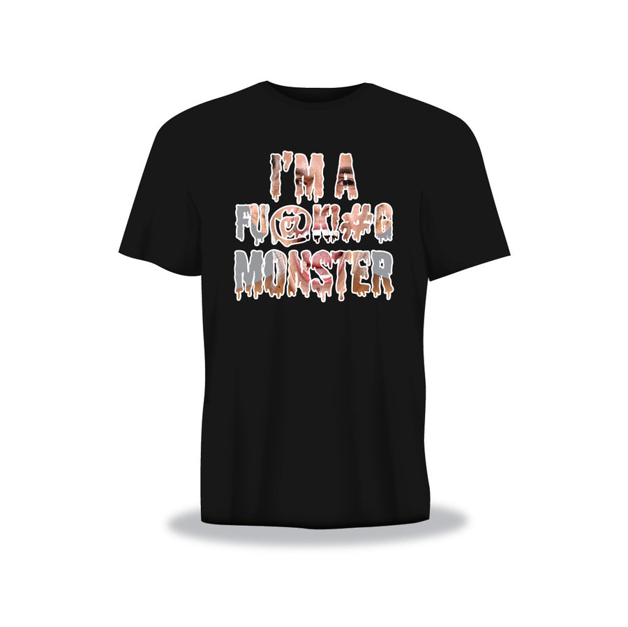 I'm A Fu@k!#G Monster Tee - Black - TEAM BERLANGA